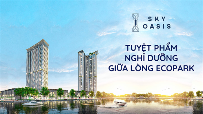 can-ho-sky-oasis-ecopark-an-cu-va-dau-tu-sinh-loi-cao